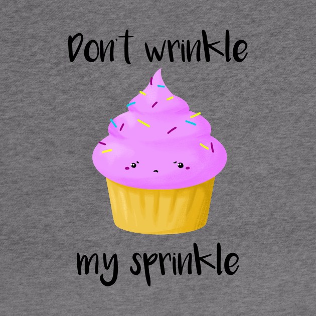 Don't Wrinkle My Sprinkle by IlanB